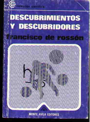 Descubrimientos y descubridores, Monte Ávila Editores, 1972